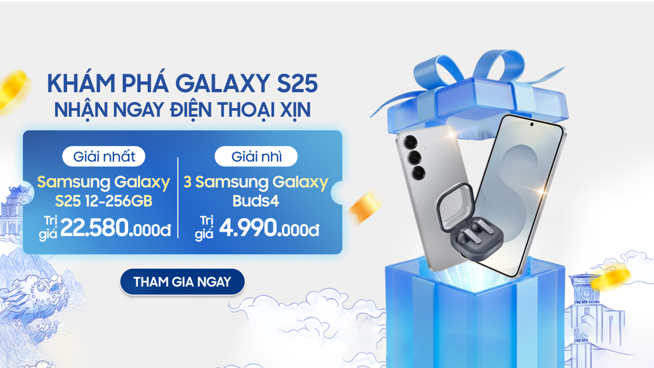 Khám phá Galaxy S25 - Nhận ngay điện thoại và tai nghe Galaxy Buds 4 miễn phí