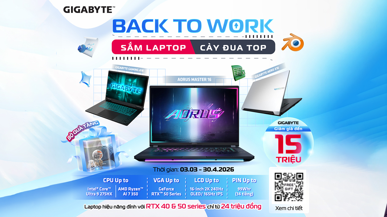 Back to Work: Sắm Laptop, cày đua TOP, mua Laptop GIGABYTE nhận nhiều quà tặng hấp dẫn