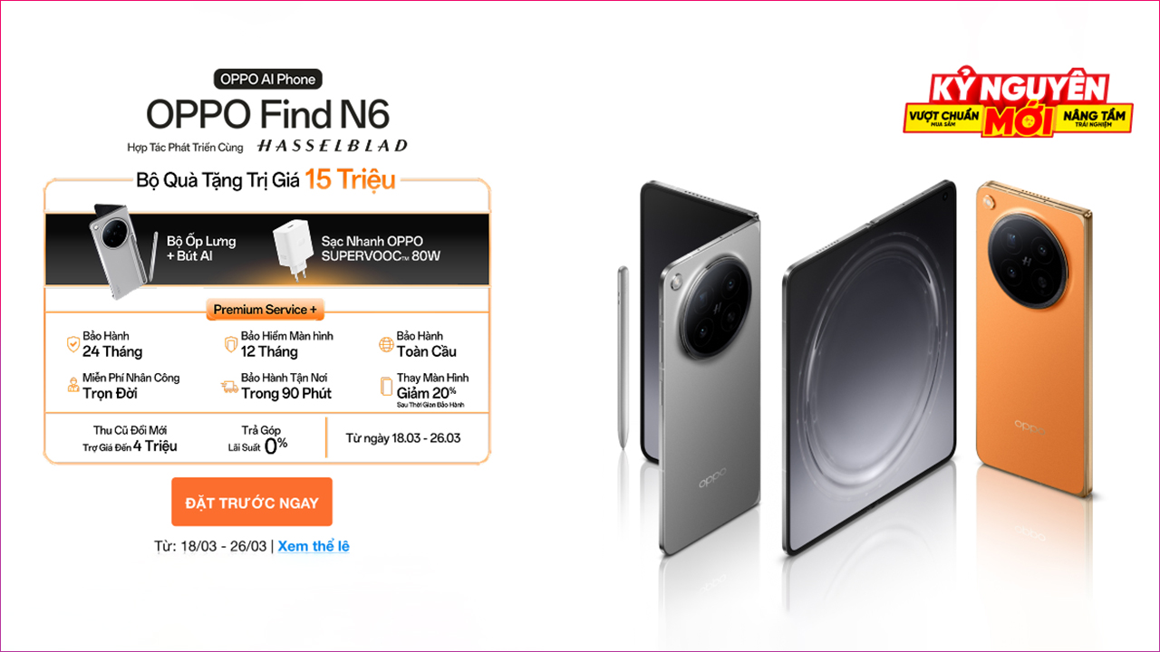 Đặt trước OPPO Find N6 ngay hôm nay, nhận bộ quà trị giá đến 15 triệu, có bộ bao da và bút AI cực xịn sò Đặt trước OPPO Find N6 ngay hôm nay, nhận bộ quà trị giá đến 15 triệu, có bộ bao da và bút AI cực xịn sò