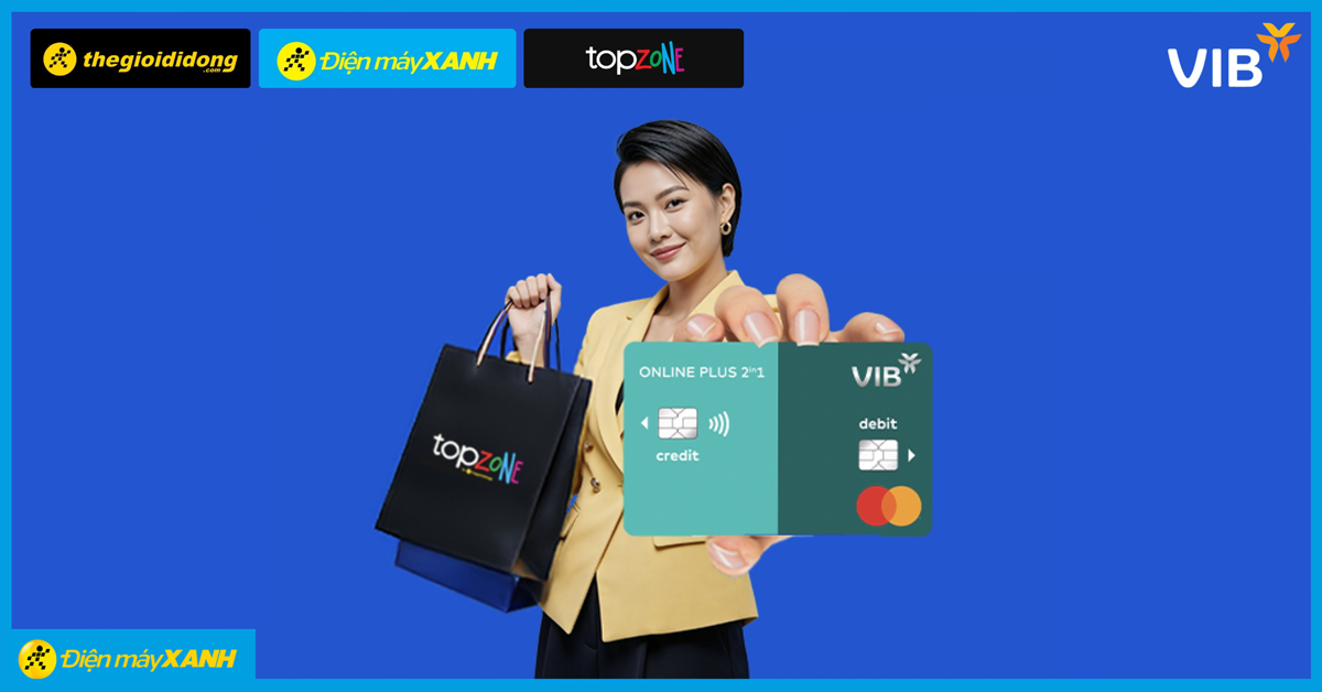 Thanh toán qua thẻ tín dụng VIB giảm ngay 700.000Đ cho đơn hàng mua trả chậm từ 10.000.000Đ tại hệ thống Điện máy XANH Thanh toán qua thẻ tín dụng VIB giảm ngay 700.000Đ cho đơn hàng mua trả chậm từ 10.000.000Đ tại hệ thống Điện máy XANH