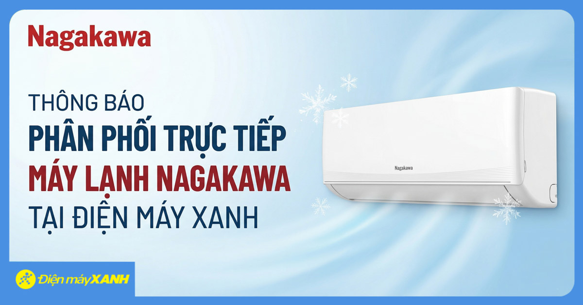 Th&ocirc;ng b&aacute;o k&ecirc;nh ph&acirc;n phối trực tiếp thương hiệu m&aacute;y lạnh treo tường Nagakawa năm 2026
