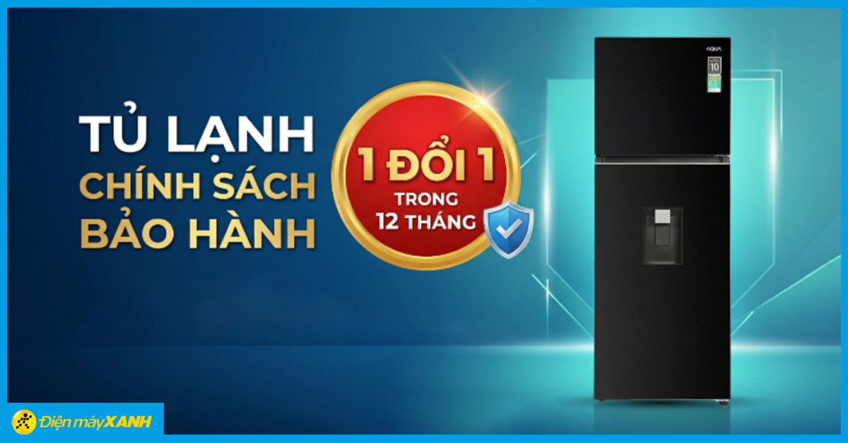 TỦ LẠNH CH&Iacute;NH S&Aacute;CH BẢO H&Agrave;NH 1 ĐỔI 1 TRONG 12 TH&Aacute;NG