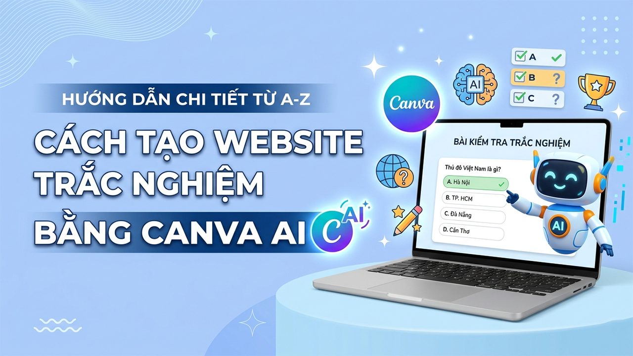 Cách tạo website trắc nghiệm bằng Canva AI