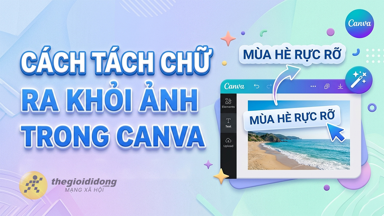 Cách tách chữ ra khỏi ảnh trong Canva Cách tách chữ ra khỏi ảnh trong Canva