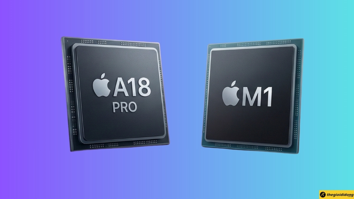 Apple M1 với Apple A18 Pro