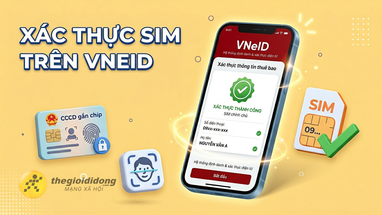 Cách xác thực SIM chính chủ trên VNeID