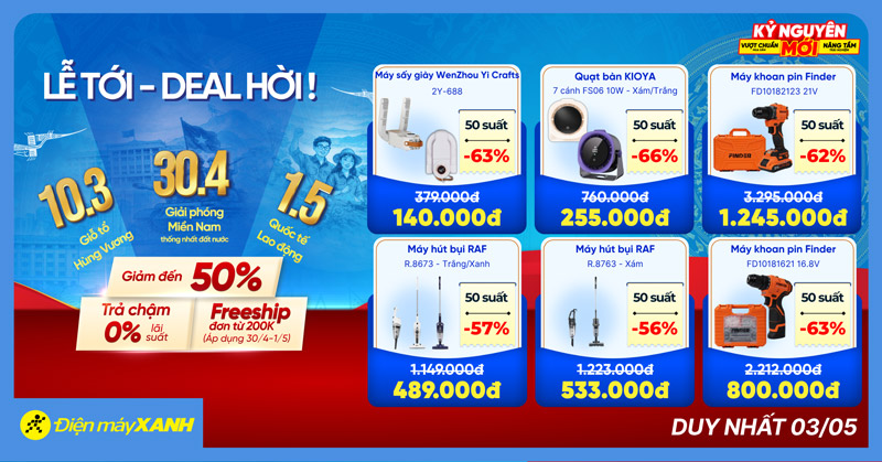 Lễ tới - deal hời: Giảm sốc điện m&aacute;y, gia dụng. Tham gia v&ograve;ng quay Lạc Hồng săn ngay suất mua 0đ tại Điện m&aacute;y XANH!