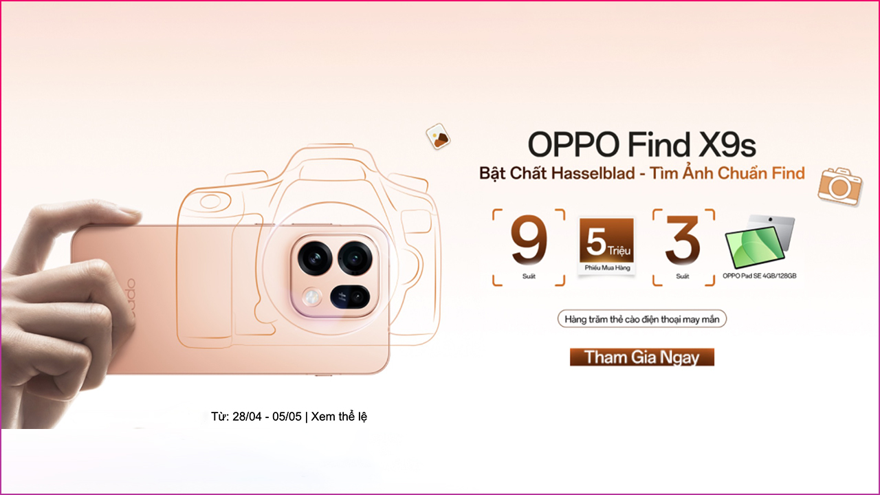 Cơ hội trúng máy tính bảng OPPO Pad SE, PMH 5 triệu mua OPPO Find X9s | Find X9 Ultra và nhiều thẻ cào tại TGDĐ