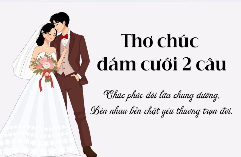 Bài thơ đám cưới 2 câu ngắn gọn, súc tích Bài thơ đám cưới 2 câu ngắn gọn, súc tích