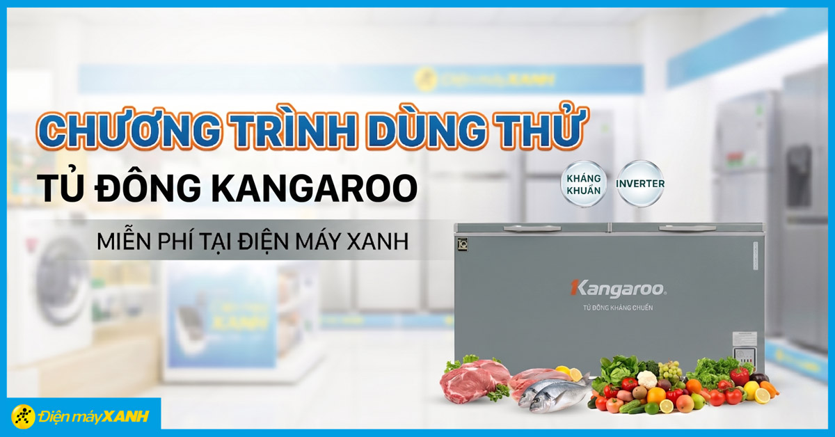Chương trình dùng thử tủ đông Kangaroo tại Điện máy XANH: Không ưng ý hoàn tiền 100% trong 60 ngày đầu tiên! Chương trình dùng thử tủ đông Kangaroo tại Điện máy XANH: Không ưng ý hoàn tiền 100% trong 60 ngày đầu tiên!