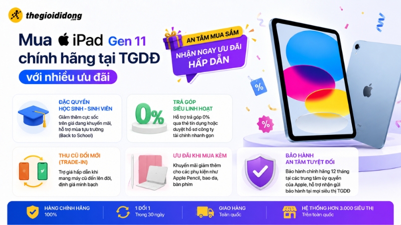 Ưu đãi mua Apple iPad Gen 11 tại Thế Giới Di Động Ưu đãi mua Apple iPad Gen 11 tại Thế Giới Di Động