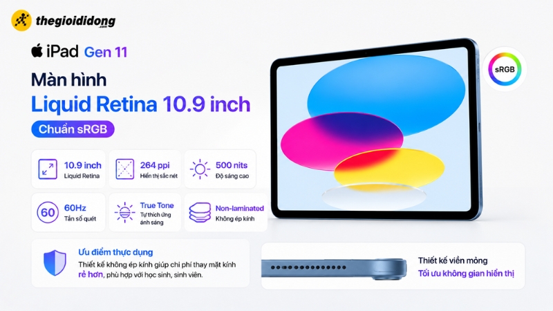 Màn hình Liquid Retina trên iPad Gen 11 Màn hình Liquid Retina trên iPad Gen 11
