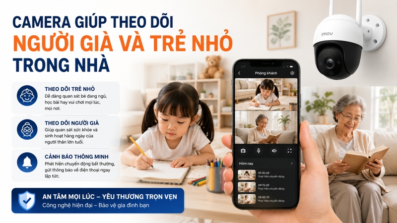 Camera giúp theo dõi trẻ nhỏ và người trong nhà dễ dàng Camera giúp theo dõi trẻ nhỏ và người trong nhà dễ dàng