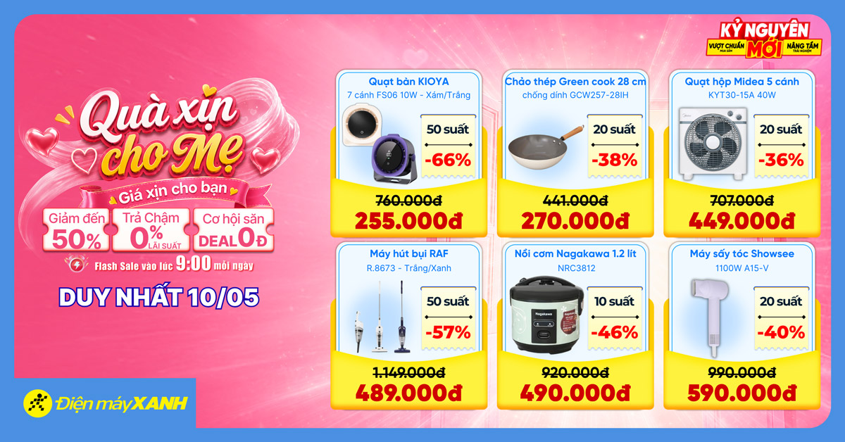 Ngày của Mẹ tại Điện máy XANH: Quà xịn cho mẹ, giá xịn cho bạn, săn deal sốc giảm đến 50% Ngày của Mẹ tại Điện máy XANH: Quà xịn cho mẹ, giá xịn cho bạn, săn deal sốc giảm đến 50%