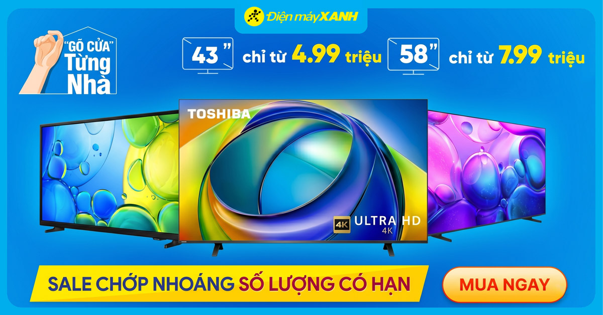 Deal cho&aacute;ng ngợp - Tivi 43 inch chỉ từ 4.99 triệu đồng tại Điện m&aacute;y XANH m&ugrave;a h&egrave; n&agrave;y