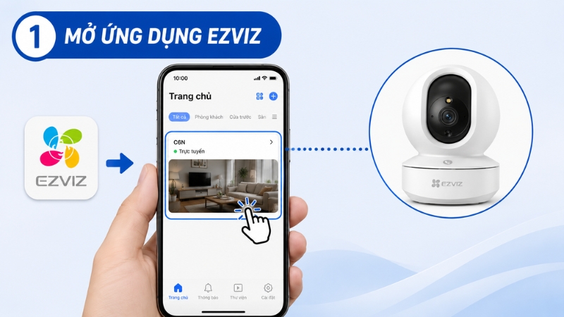 Bước 1: Mở ứng dụng EZVIZ tr&ecirc;n điện thoại