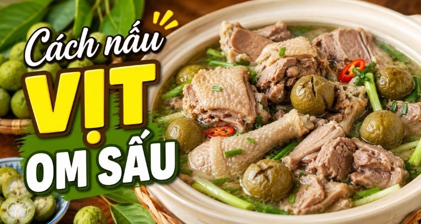 Cách nấu vịt om sấu thơm ngon, hấp dẫn