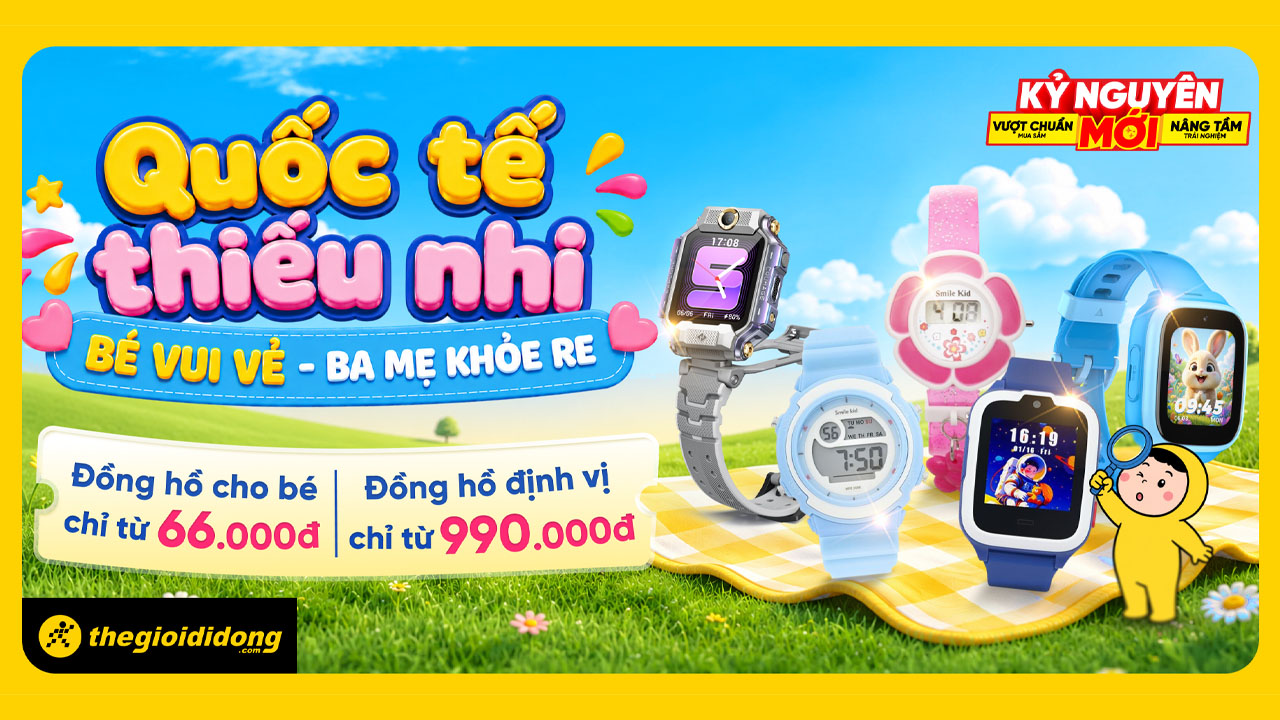 Quốc tế thiếu nhi, đồng hồ chỉ từ 66K Đồng hồ cho bé