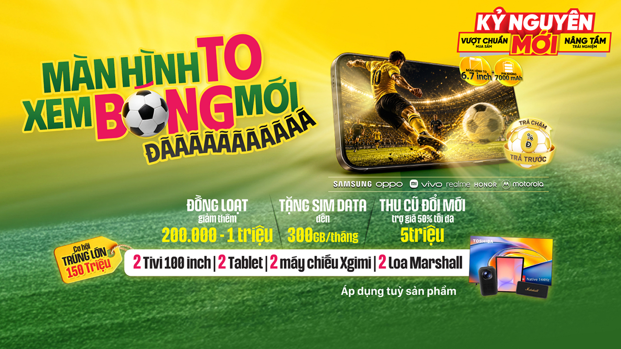 Màn hình to xem bóng mới đã: Tham gia ngay minigame để có cơ hội trúng TV QLED Toshiba 100 inch, máy tính bảng, máy chiếu,... Màn hình to xem bóng mới đã: Tham gia ngay minigame để có cơ hội trúng TV QLED Toshiba 100 inch, máy tính bảng, máy chiếu,...