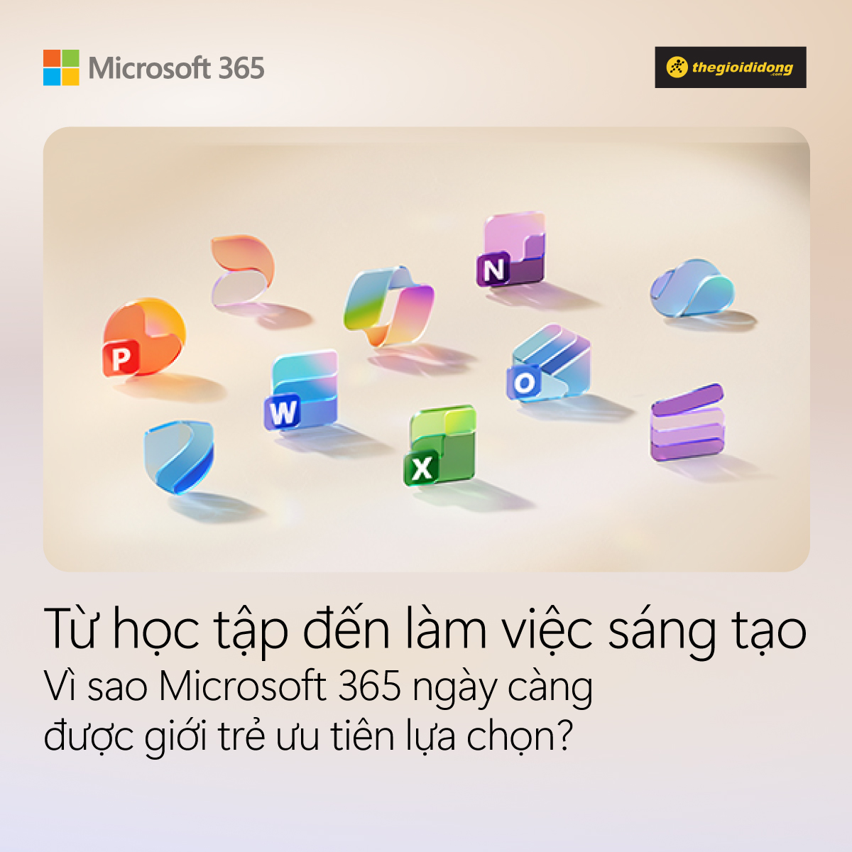 Vì sao Microsoft 365 ngày càng được giới trẻ ưu tiên lựa chọn? Vì sao Microsoft 365 ngày càng được giới trẻ ưu tiên lựa chọn?