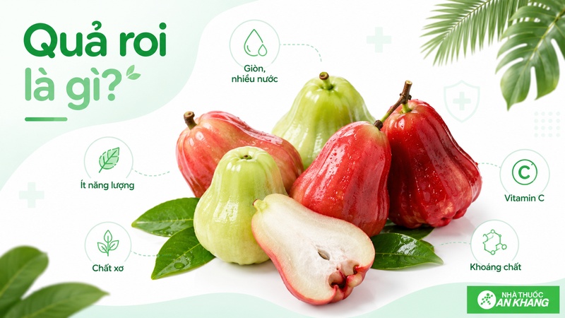 Quả roi là trái cây nhiệt đới mọng nước, ít calo và có vị thanh mát dễ ăn