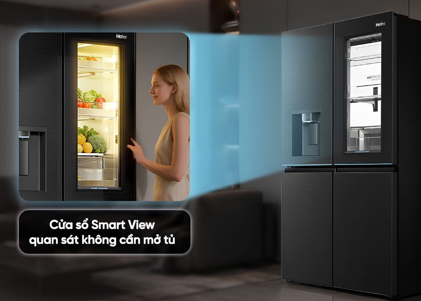 Thiết kế cửa tủ Smartview trên tủ lạnh Haier