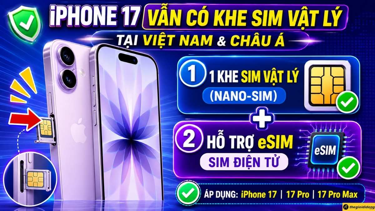 iPhone 17 vẫn c&oacute; khe SIM vật l&yacute;