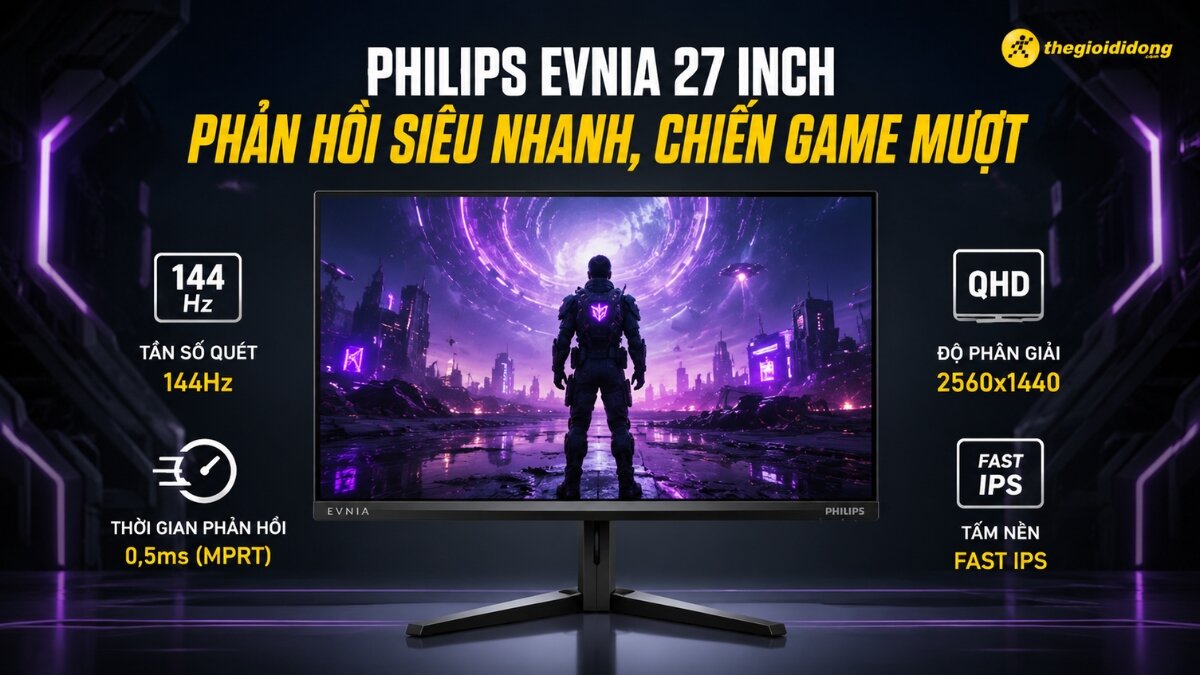 Man hinh gaming Philips Evnia 27 inch hieu nang cao Man hinh gaming Philips Evnia 27 inch voi thong so ky thuat 144Hz, QHD va tam nen Fast IPS