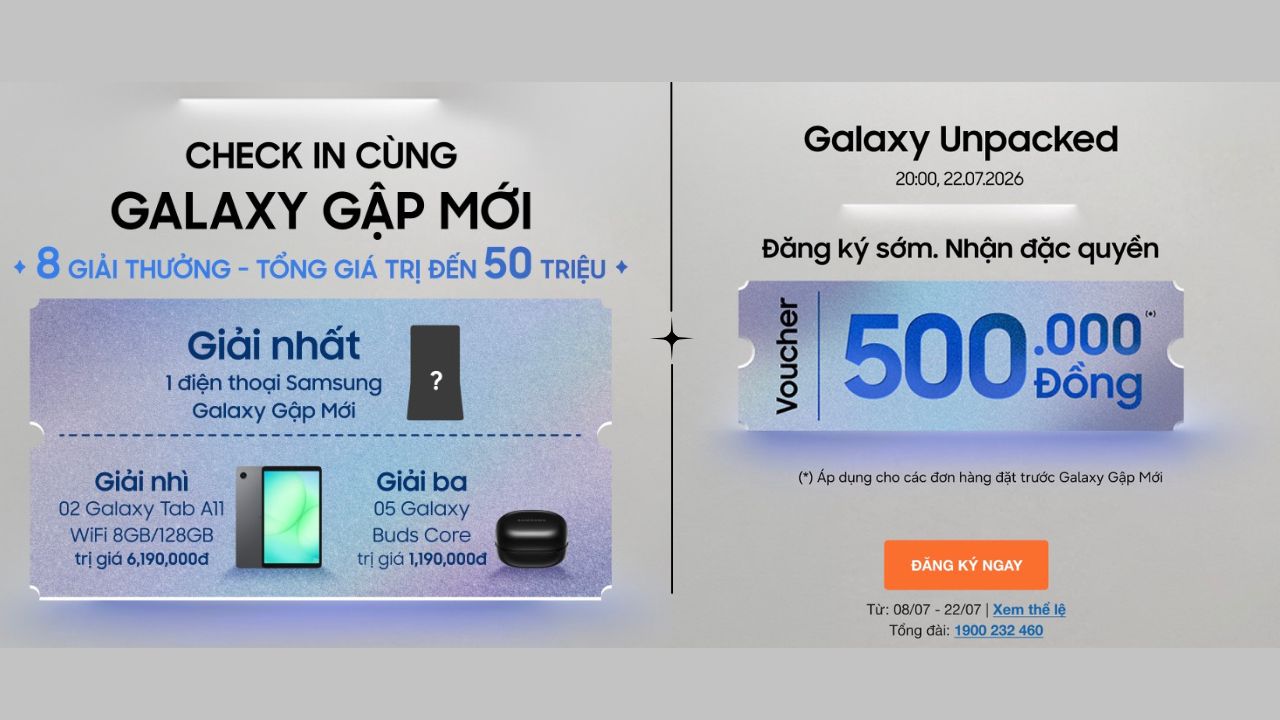 Check-In Cùng Galaxy Gâp Mới, Cơ Hội Trúng Quà Đến 50 Triệu, Đăng Ký Nhận Thông Tin Trúng Voucher 500K