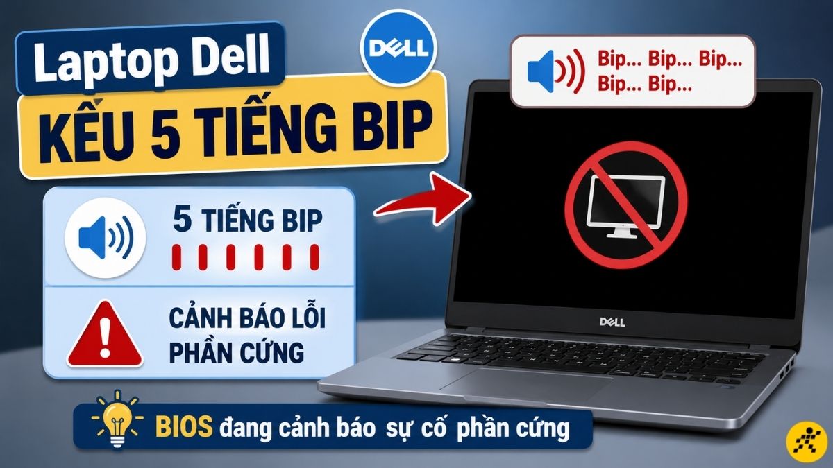 Laptop Dell kêu 5 tiếng bip