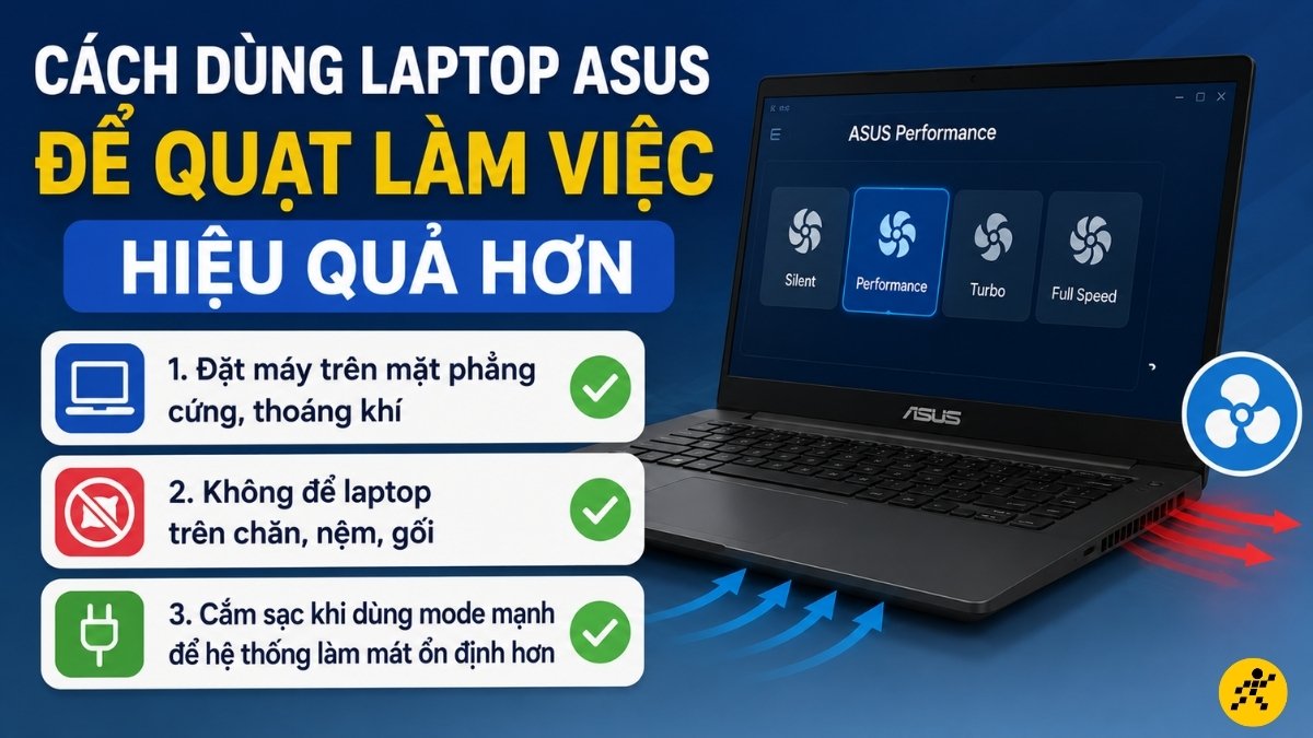Cách dùng laptop Asus để quạt làm việc hiệu quả hơn Cách dùng laptop Asus để quạt làm việc hiệu quả hơn