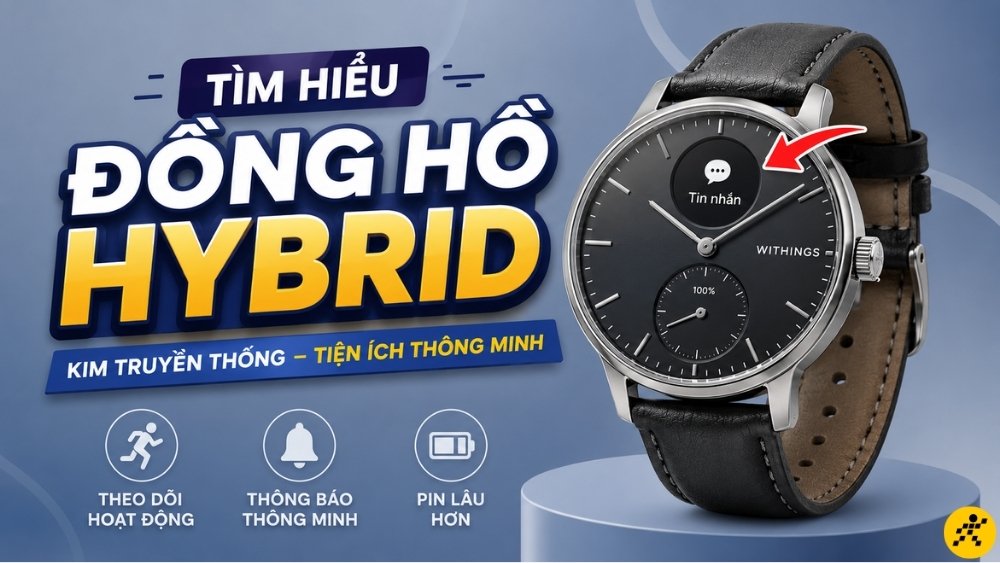 Đồng hồ Hybrid hay Hybrid Watch Đồng hồ Hybrid hay Hybrid Watch