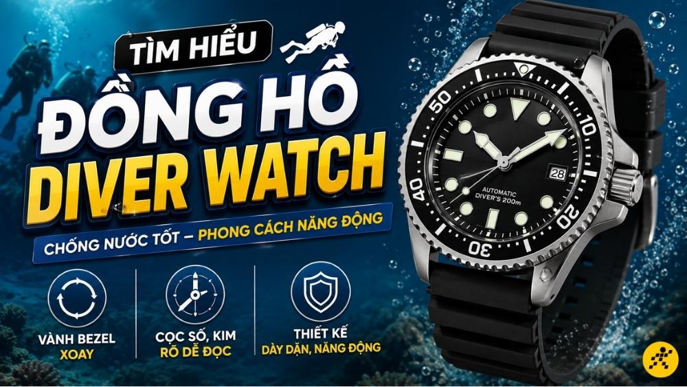 Diver Watch hay đồng hồ lặn Diver Watch hay đồng hồ lặn