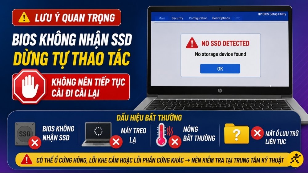 Nếu BIOS kh&ocirc;ng nhận SSD hoặc m&aacute;y c&oacute; dấu hiệu bất thườn