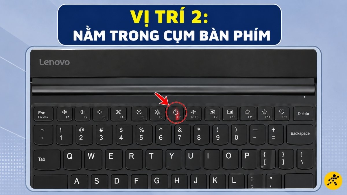 Vị trí 2: Nằm trong cụm bàn phím Vị trí 2: Nằm trong cụm bàn phím