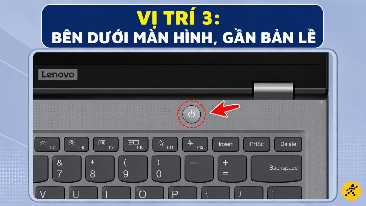 Vị trí 3: Bên dưới màn hình, gần bản lề Vị trí 3: Bên dưới màn hình, gần bản lề