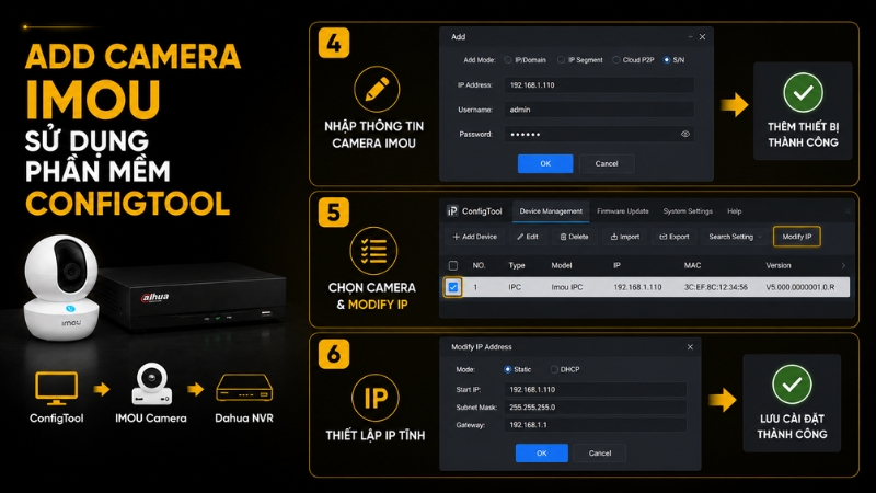 Add camera IMOU bằng Config bước 4, 5, 6 Add camera IMOU bằng Config bước 4, 5, 6