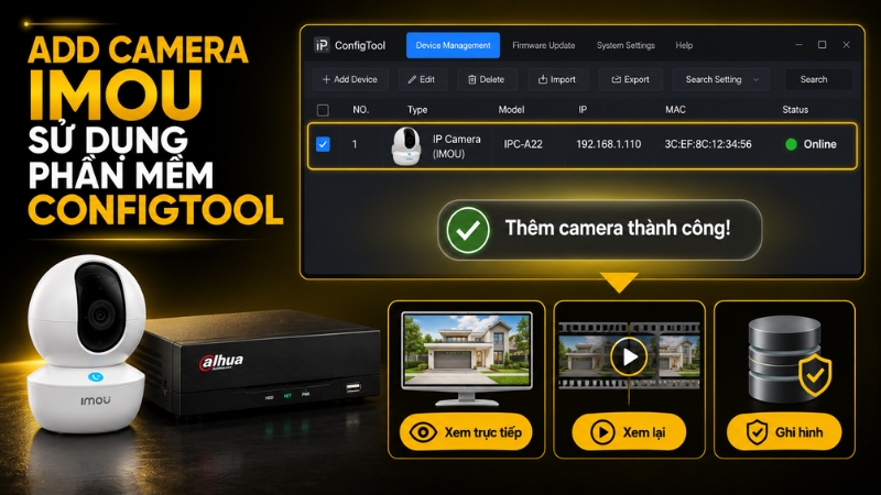 Add camera IMOU bằng Config bước 7 Add camera IMOU bằng Config bước 7
