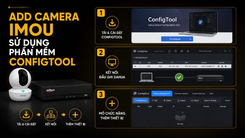 Add camera IMOU bằng Config bước 1, 2, 3 Add camera IMOU bằng Config bước 1, 2, 3
