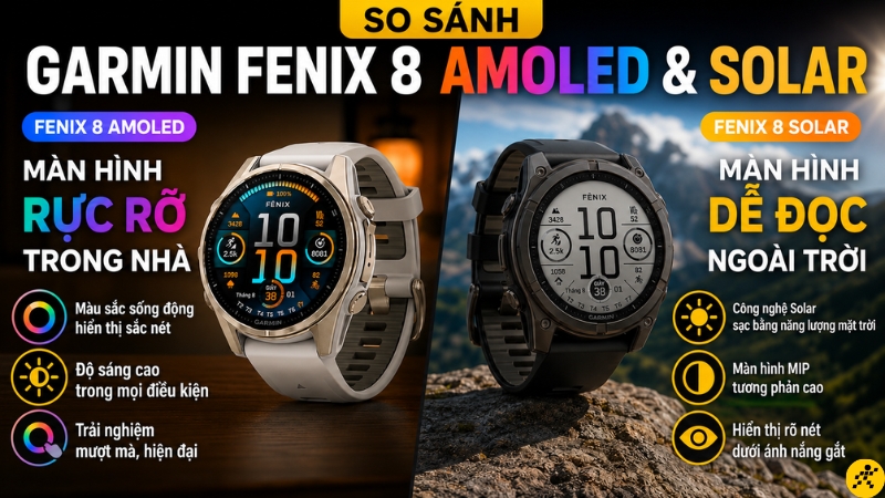 Garmin Fenix 8 AMOLED có màn hình sắc nét hơn trong nhà, Garmin Fenix 8 Solar phù hợp với không gian ngoài trời Garmin Fenix 8 AMOLED có màn hình sắc nét hơn trong nhà, Garmin Fenix 8 Solar phù hợp với không gian ngoài trời