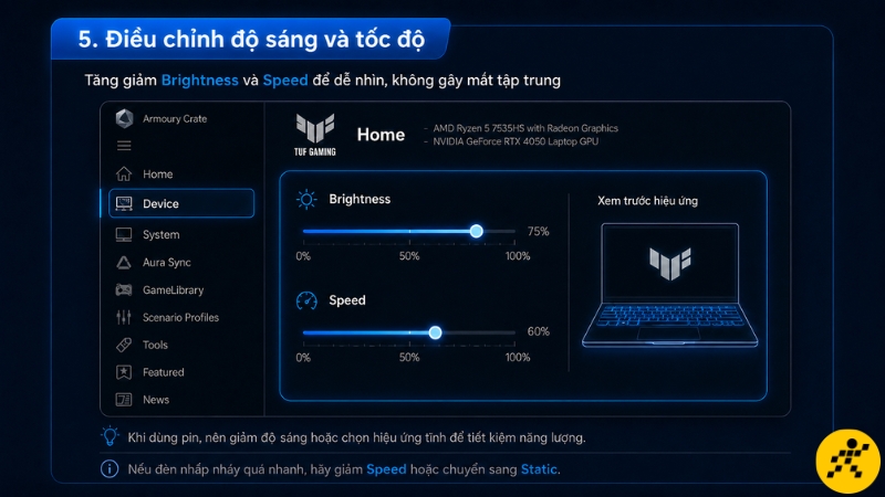 Điều chỉnh độ sáng và tốc độ hiệu ứng để đèn bàn phím hiển thị rõ, dễ nhìn và không gây mất tập trung Điều chỉnh độ sáng và tốc độ hiệu ứng để đèn bàn phím hiển thị rõ, dễ nhìn và không gây mất tập trung