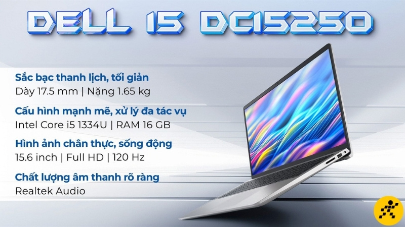 Dell 15 DC15250 ph&ugrave; hợp người cần Wi-Fi 6, webcam Full HD c&ugrave;ng Office Home 2024