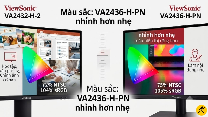 Màu sắc: VA2436-H-PN nhỉnh hơn nhẹ Màu sắc: VA2436-H-PN nhỉnh hơn nhẹ