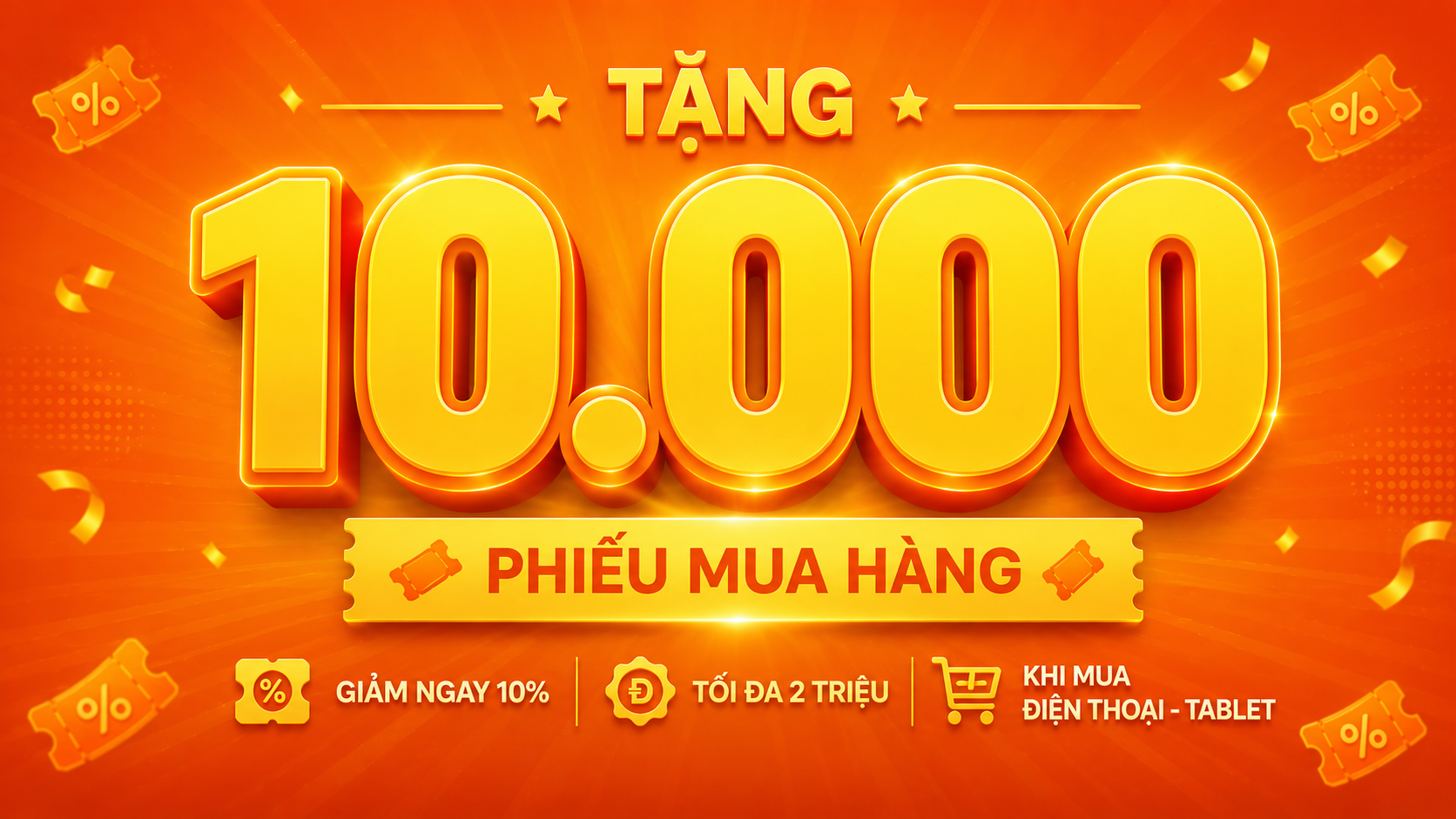 10.000 Pmh Sẵn Sàng Đến Tay Khách Hàng, Giảm Ngay 10%, Tối Đa Đến 2 Triệu Khi Mua Điện Thoại, Tablet 10.000 Pmh Sẵn Sàng Đến Tay Khách Hàng, Giảm Ngay 10%, Tối Đa Đến 2 Triệu Khi Mua Điện Thoại, Tablet