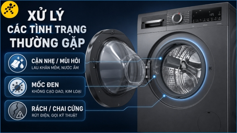 Lau sạch cặn, xử lý mốc nhẹ; ngừng dùng máy khi gioăng rách hoặc rò nước rõ rệt Lau sạch cặn, xử lý mốc nhẹ; ngừng dùng máy khi gioăng rách hoặc rò nước rõ rệt