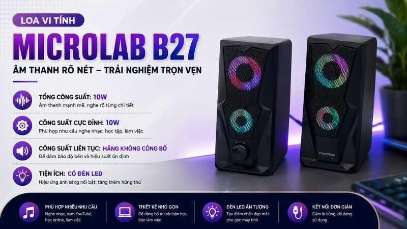 Microlab B27 hợp với người dùng phổ thông, sinh viên hoặc nhân viên văn phòng ưu tiên sự tiện lợi Microlab B27 hợp với người dùng phổ thông, sinh viên hoặc nhân viên văn phòng ưu tiên sự tiện lợi