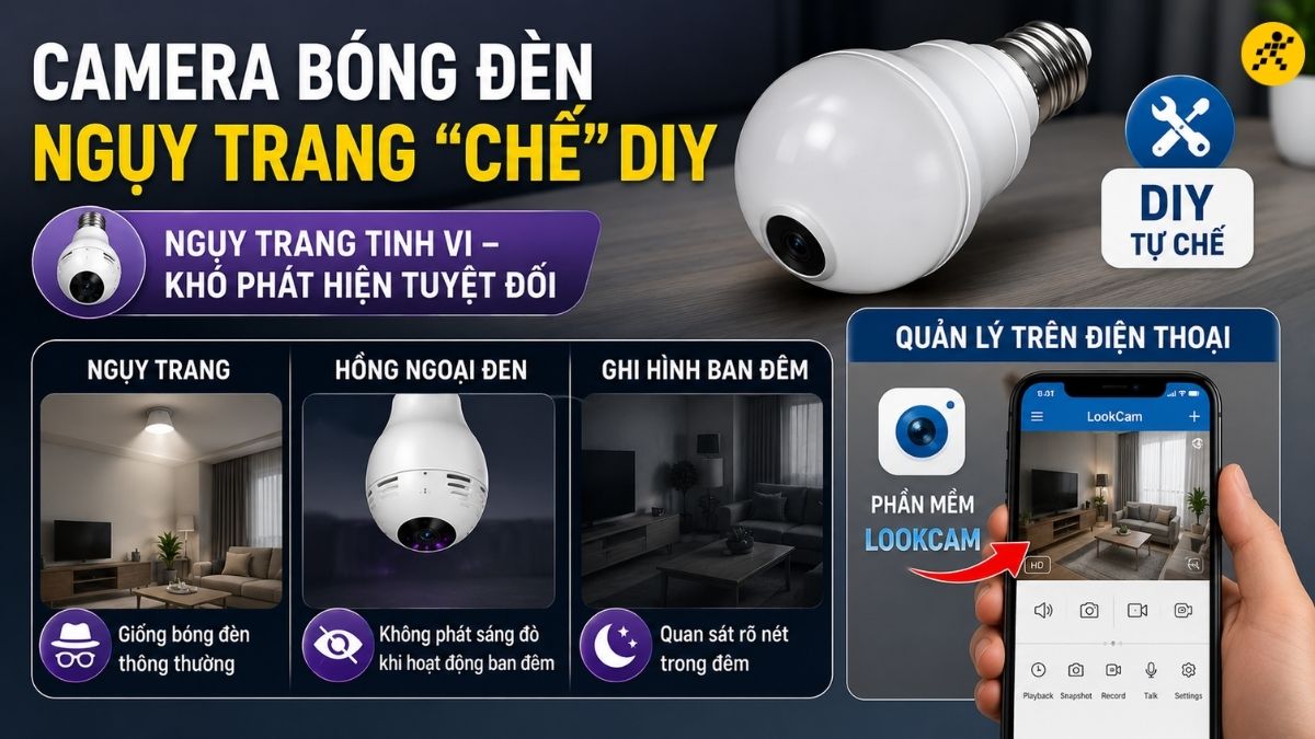 Camera b&oacute;ng đ&egrave;n ngụy trang "chế" DIY