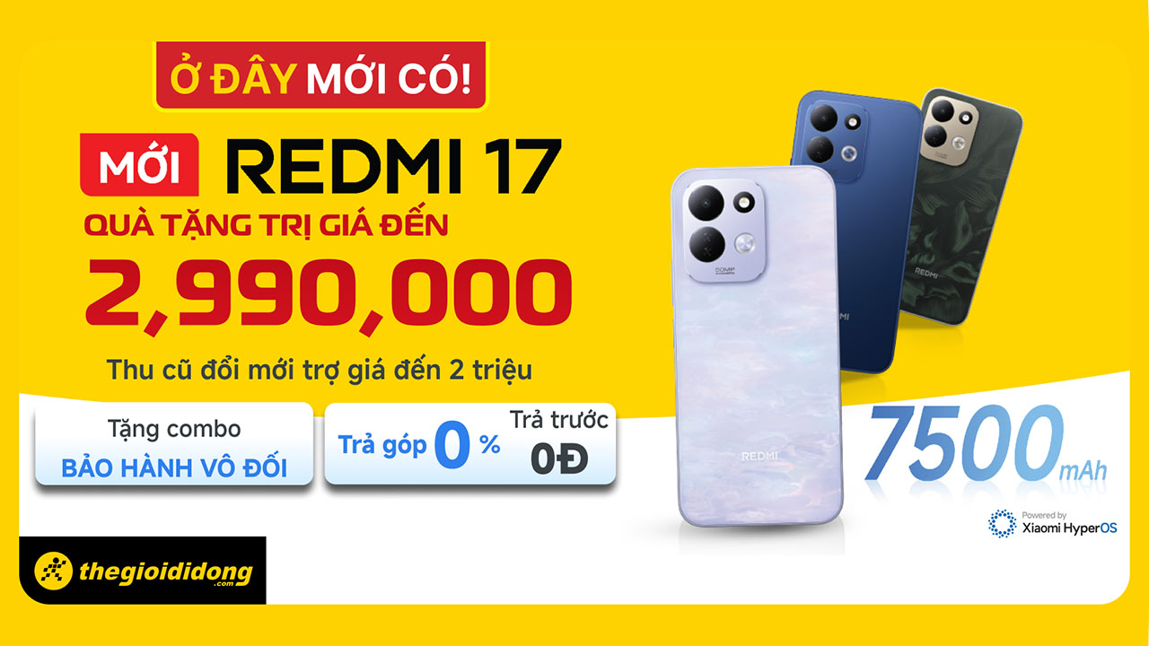 Ở Đây Mới Có Redmi 17 Mới, Mua Ngay Nhận Quà Tặng Đến 2.99 Triệu, Điện Thoại Giá Rẻ Pin 7.500 Mah