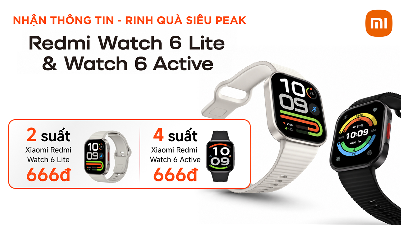 Nhận Thông Tin Săn Redmi Watch 6 Series 666Đ, Hotsale Từ Ngày 20/08, Giá Chỉ Từ 1.19 Triệu