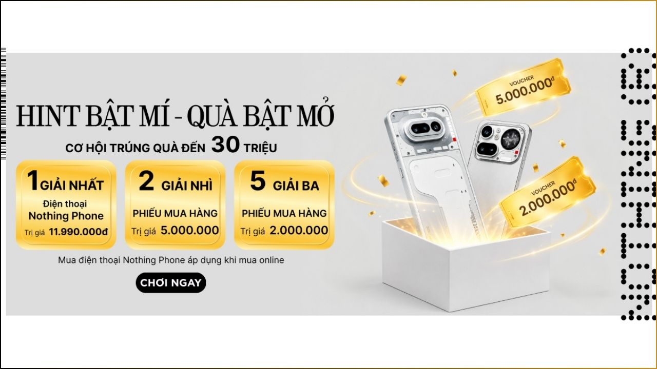 Hint bật mí - Quà bất ngờ: Tham gia chương trình minigame trúng điện thoại Nothing Phone 4a miễn phí Hint bật mí - Quà bất ngờ: Tham gia chương trình minigame trúng điện thoại Nothing Phone 4a miễn phí